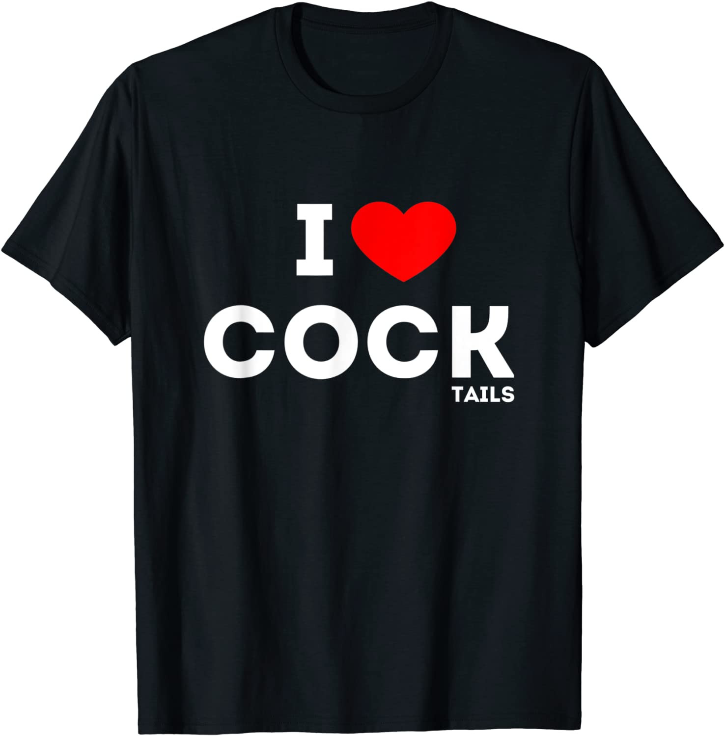 Funny I Love Cocktails Drinking Pun T