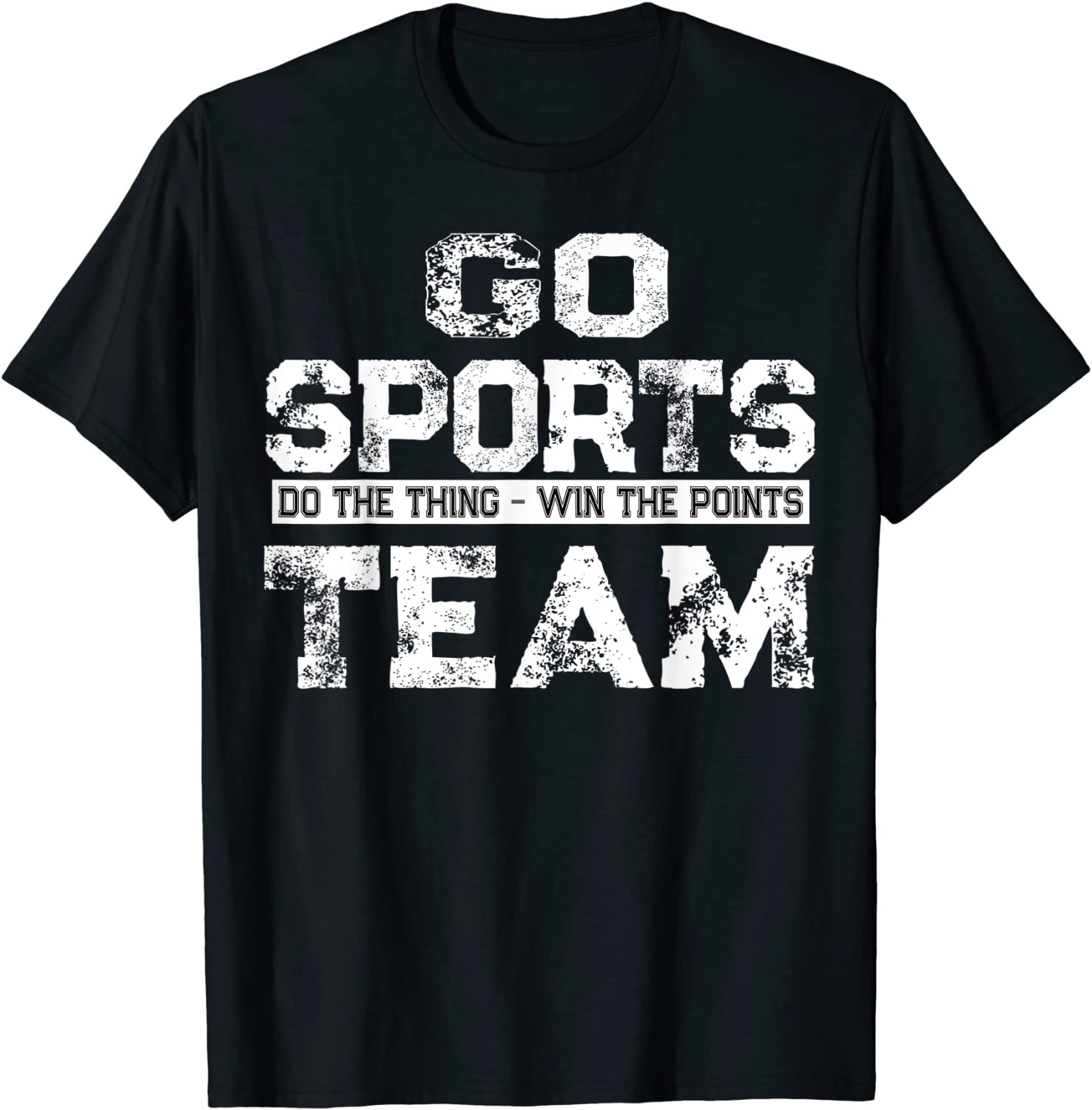 Go Sports Do The Thing Win The Points Team