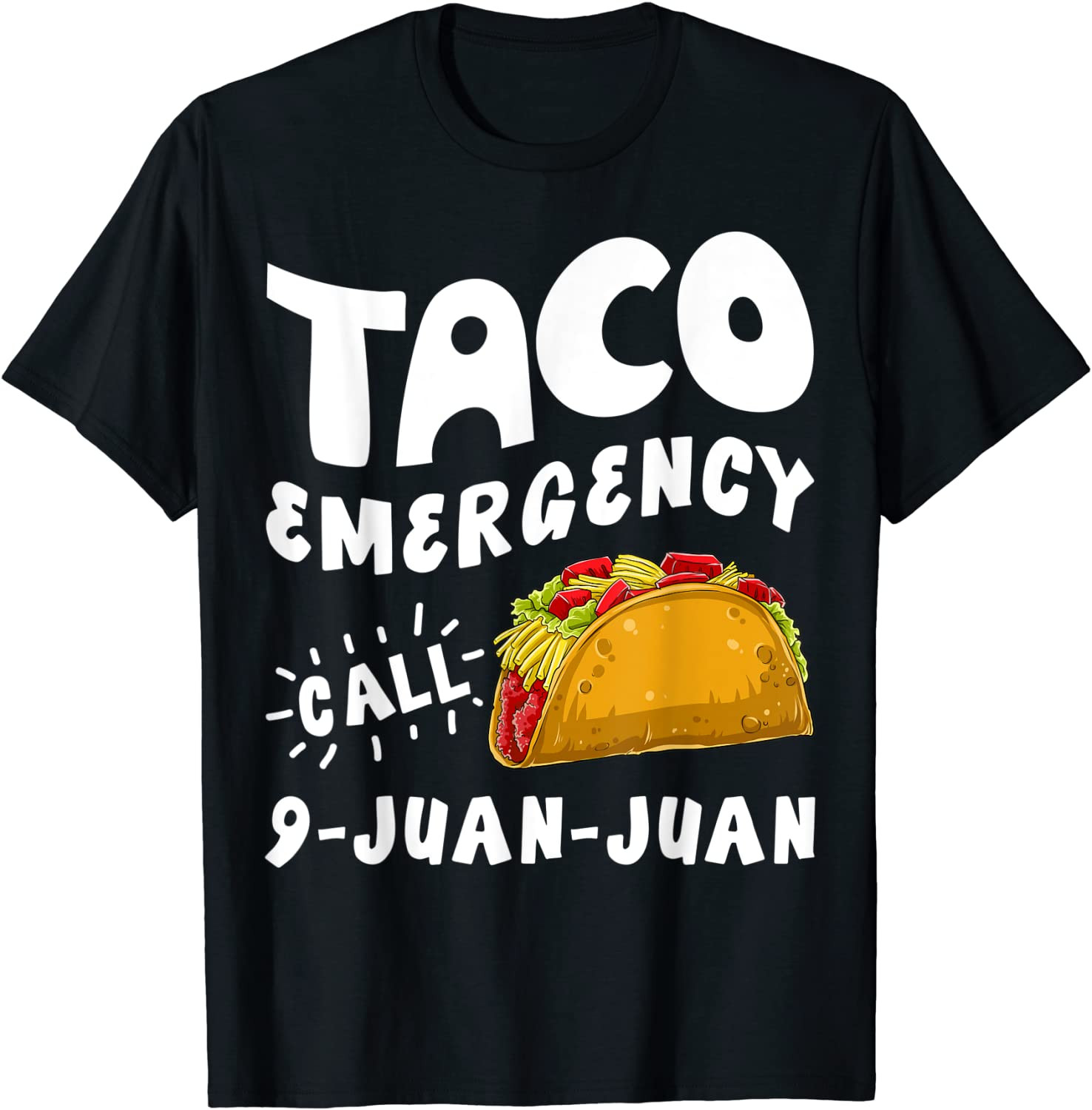 in case of taco emergency call 9 juan juan