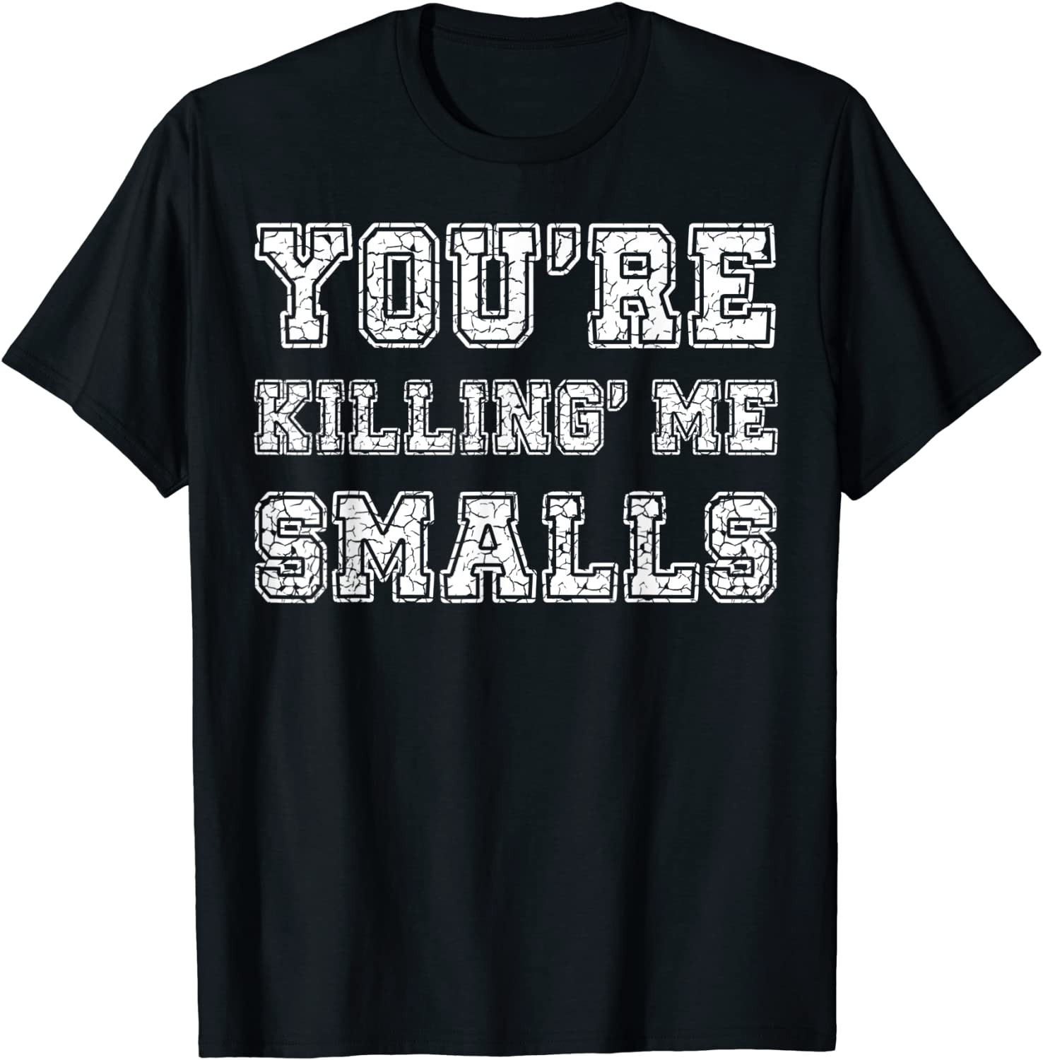 You're Killing Me Smalls Sandlot