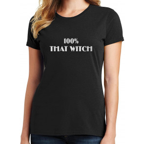 100% That Witch T-Shirt