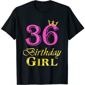 36th Birthday Girl Princess  T-Shirt