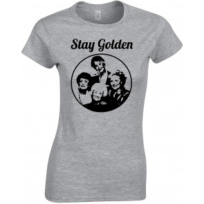 4 Stay Golden Funny Women’s T-Shirt