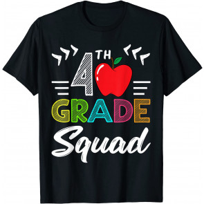 4th Grade Squad Best Team Back To School Graduation Teacher T-Shirt