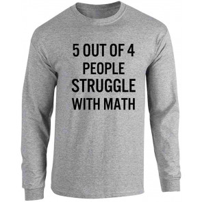 5 Out Of 4 People Struggle With Math T-Shirt