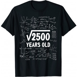 50 Years Old Birthday Gift Square Root 2500  T-Shirt