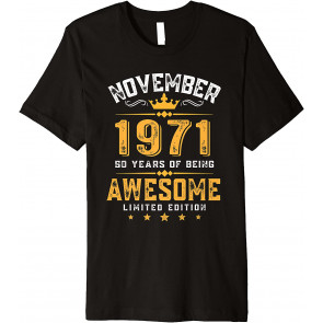 50th Birthday Gift 50 Year Old Awesome Since November 1971 T-Shirt