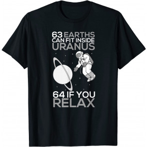 63 Earths Can Fit Inside Uranus T T-Shirt