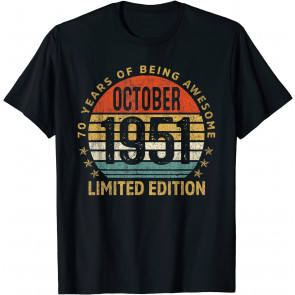 70 Year Old Gifts October 1951 Limited Edition 70th Birthday T-Shirt