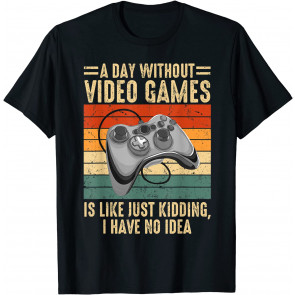 A Day Without Video Games Vintage Gaming T-Shirt