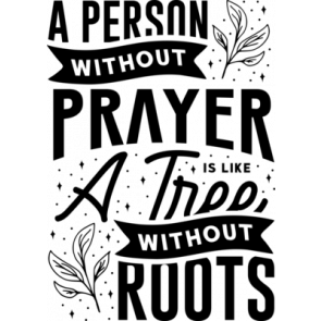 A Person Without Prayer Is Like A Three Without Roots T-Shirt