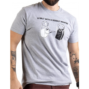 A Salt With A Deadly Weapon T-Shirt