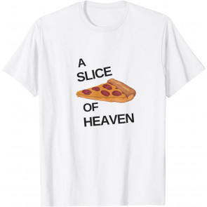 A Slice Of Heaven T-Shirt