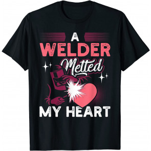 A Welder Melted My Heart T-Shirt