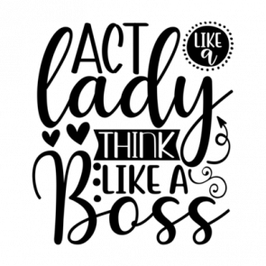 Act Like A Lady Think Like A Boss 01 T-Shirt