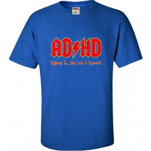 ADHD Highway To Hey Look A Squirrel T-Shirt