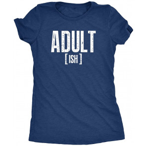 Adult-ish T-Shirt