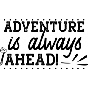 Adventure Is Always Ahead T-Shirt