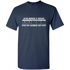 After Monday And Tuesday T-Shirt