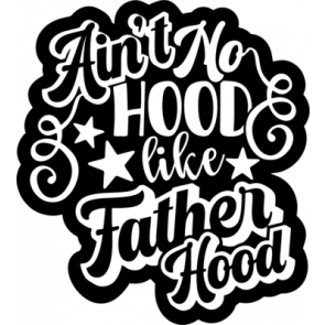 Aint No Hood Like Fatherhood2 T-Shirt