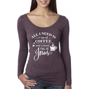 All I Need Is A Cup Of Coffee And A Heart Full Of Jesus Inspirational/Christian T-Shirt