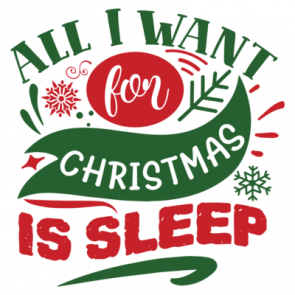 All I Want For Christmas Is Sleep 01 T-Shirt