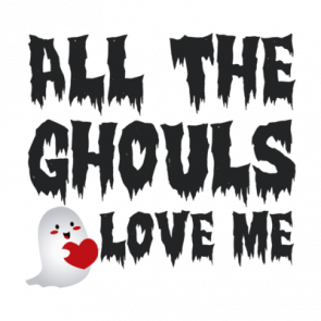 All The Ghouls Love Me  Funny Halloween Tshirt