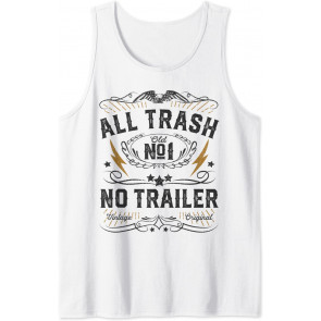 All Trash No Trailer Park T-Shirt