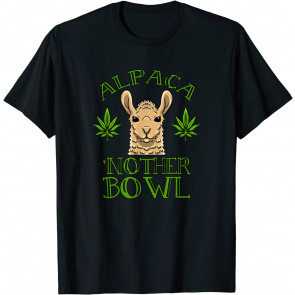 Alpaca Nother Bowl Weed Pun T-Shirt