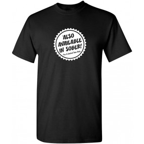 Also Available In Sober T-Shirt