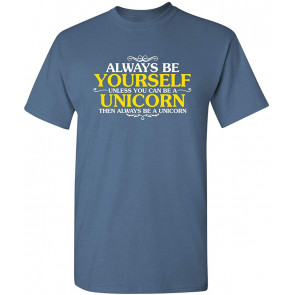 Always Be Yourself Unicorn T-Shirt