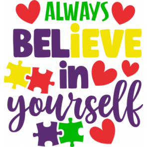 Always Believe In Yourself T-Shirt