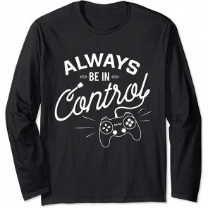 Always In Control Gamer - Video Game Gaming Gift T-Shirt