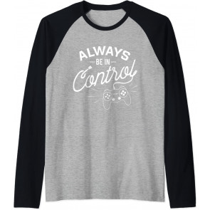 Always In Control Gamer - Video Game Gaming Gift T-Shirt