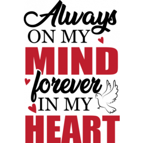 Always On My Mind Forever In My Heart T-Shirt
