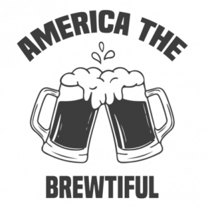 America The Brewtiful  Beer Tshirt