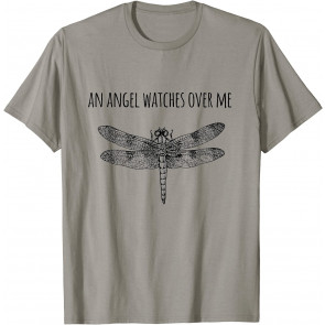 AN ANGEL WATCHES OVER ME DRAGONFLY SPIRIT T-Shirt