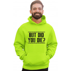 And But Did You Die? T-Shirt