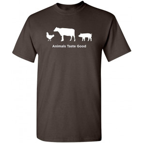 Animals Taste Good T-Shirt