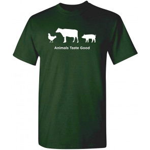 Animals Taste Good T-Shirt