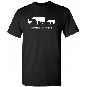 Animals Taste Good T-Shirt