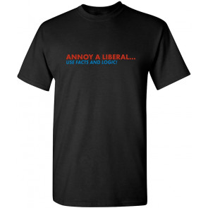 Annoy A Liberal Use Facts And Logic T-Shirt