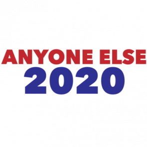 Anyone Else 2020  2020 Election Tshirt