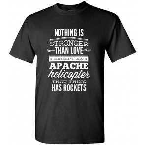 Apache Helicopter Stronger Than Love T-Shirt