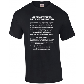 Application To Date My Daughter T-Shirt