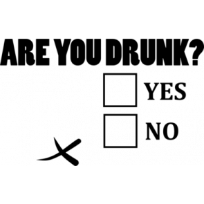 Are You Drunk T-Shirt