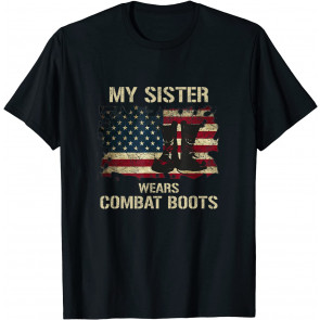 Army My Sister Wears Combat Boots Proud Brother T-Shirt