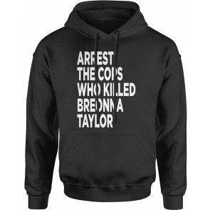 Arrest The Cops Who Killed Breonna Taylor T-Shirt