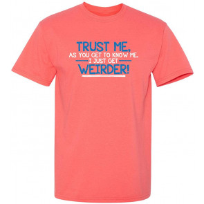 As You Get To Know Me T-Shirt