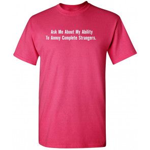 Ask Me About My Ability T-Shirt